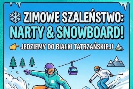 Zimowy wyjazd na narty i snowboard do Białki Tatrzańskiej